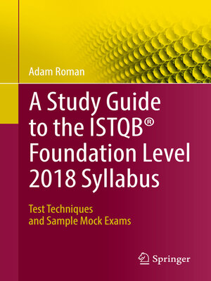 cover image of A Study Guide to the ISTQB Foundation Level 2018 Syllabus